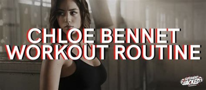 Chloe Bennet Workout Routine